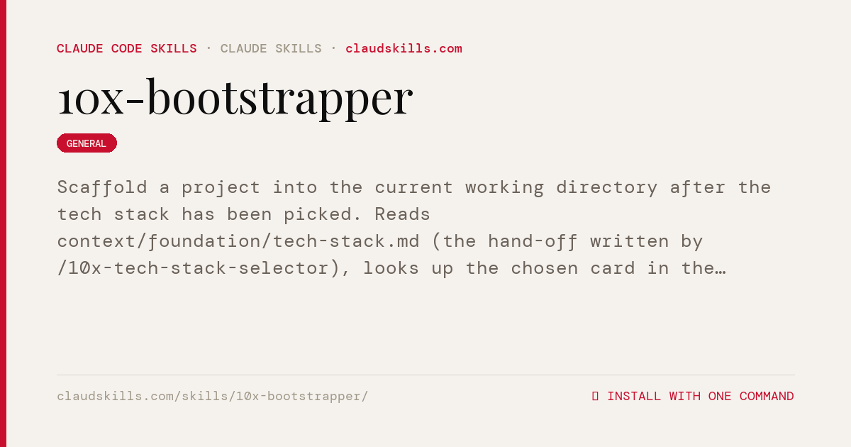 10x Bootstrapper — Scaffold a project into | ClaudSkills