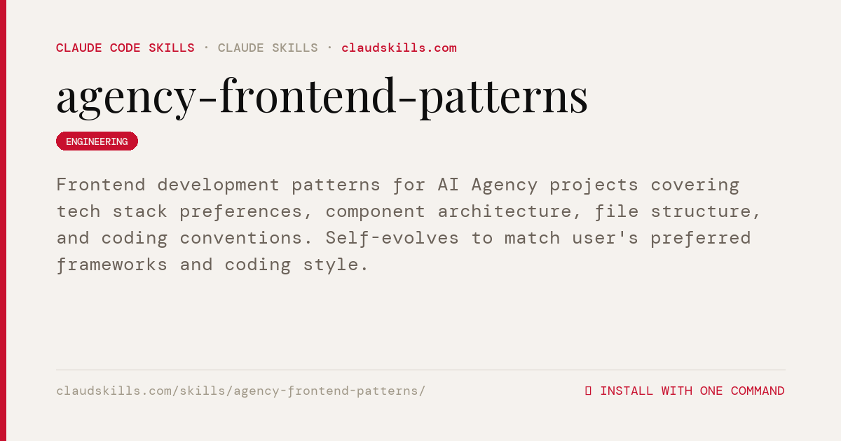 Agency Frontend Patterns — Frontend | ClaudSkills