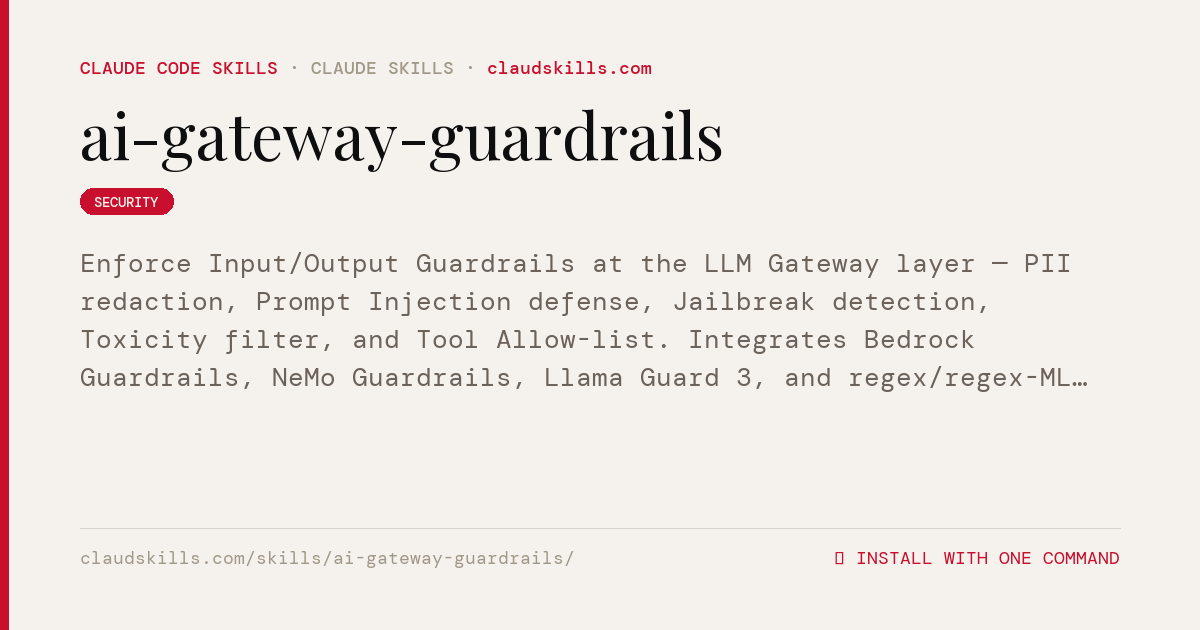 AI Gateway Guardrails — Enforce Input/Output | ClaudSkills