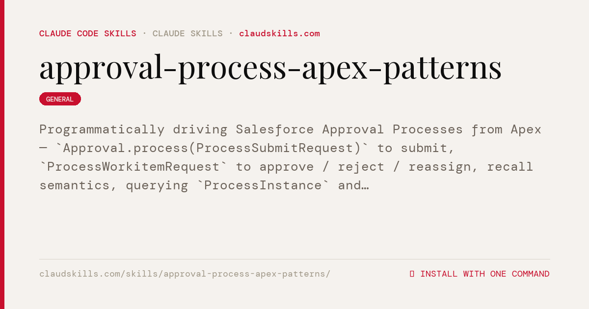 Approval Process Apex Patterns — Programmatically driving