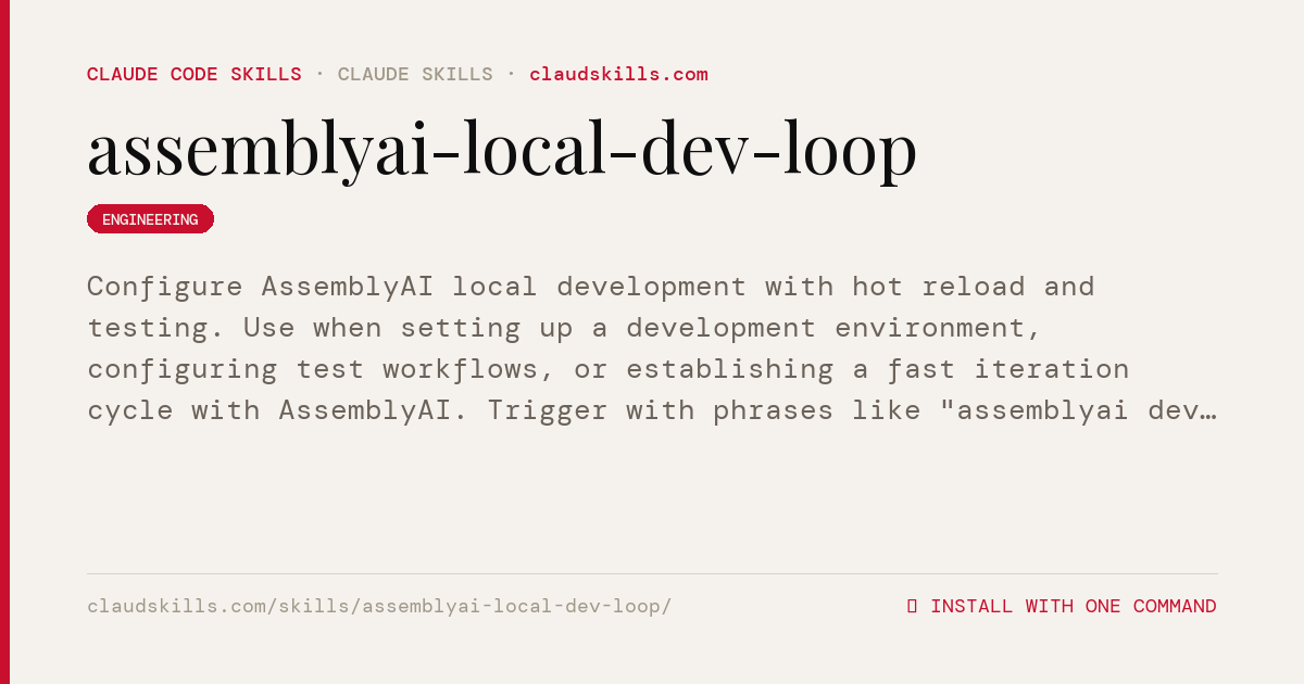 Assemblyai Local Dev Loop — Configure | ClaudSkills