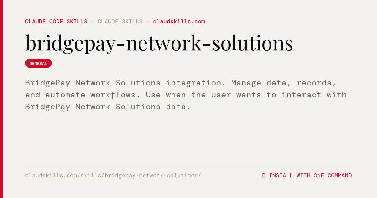 Bridgepay Network Solutions | ClaudSkills