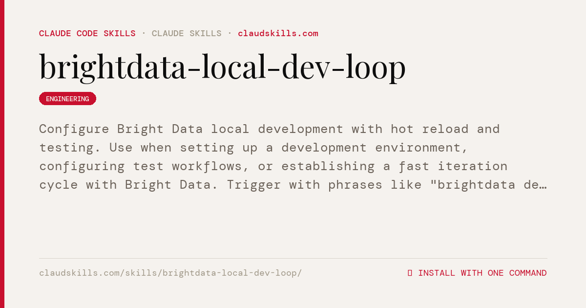 Brightdata Local Dev Loop — Configure Bright | ClaudSkills