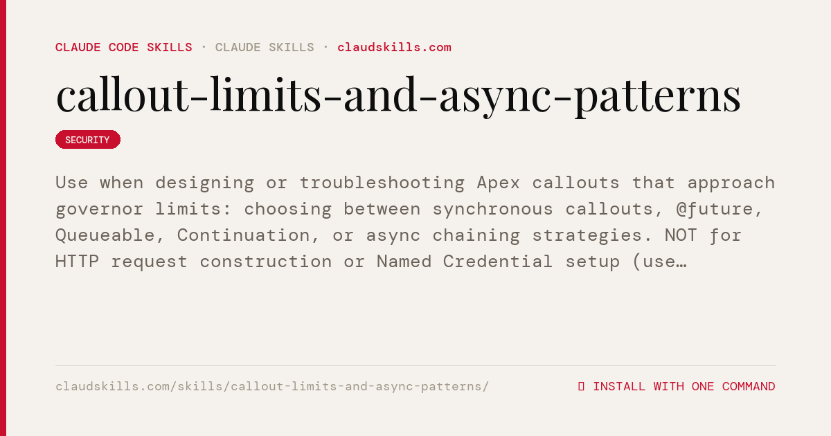 Callout Limits And Async Patterns — Use when designing or