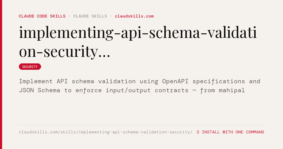 Api Shmela Implementing API Schema Validation Security | ClaudSkills
