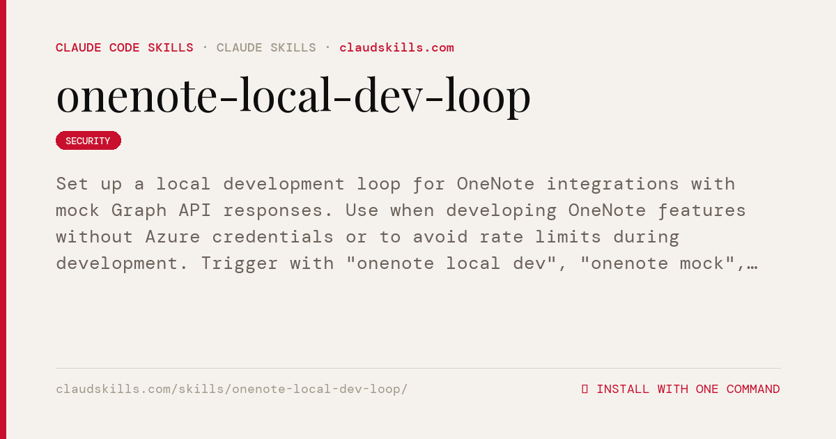 Onenote Local Dev Loop — Set up a local | ClaudSkills