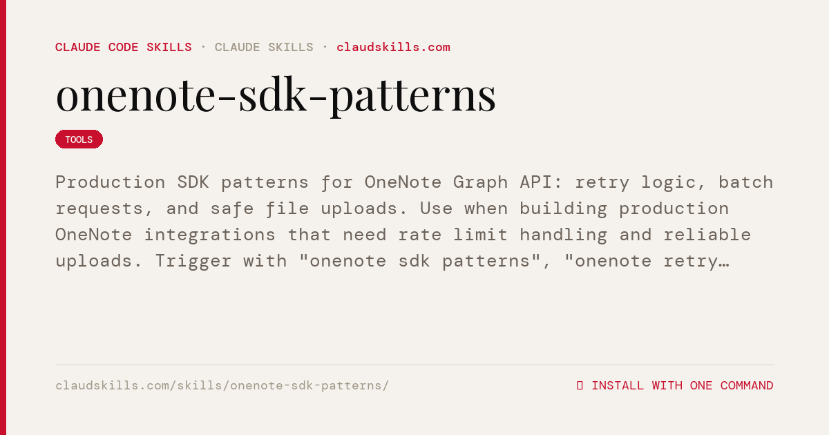 Sdk Integration Patterns Onenote SDK Patterns — Production SDK | ClaudSkills