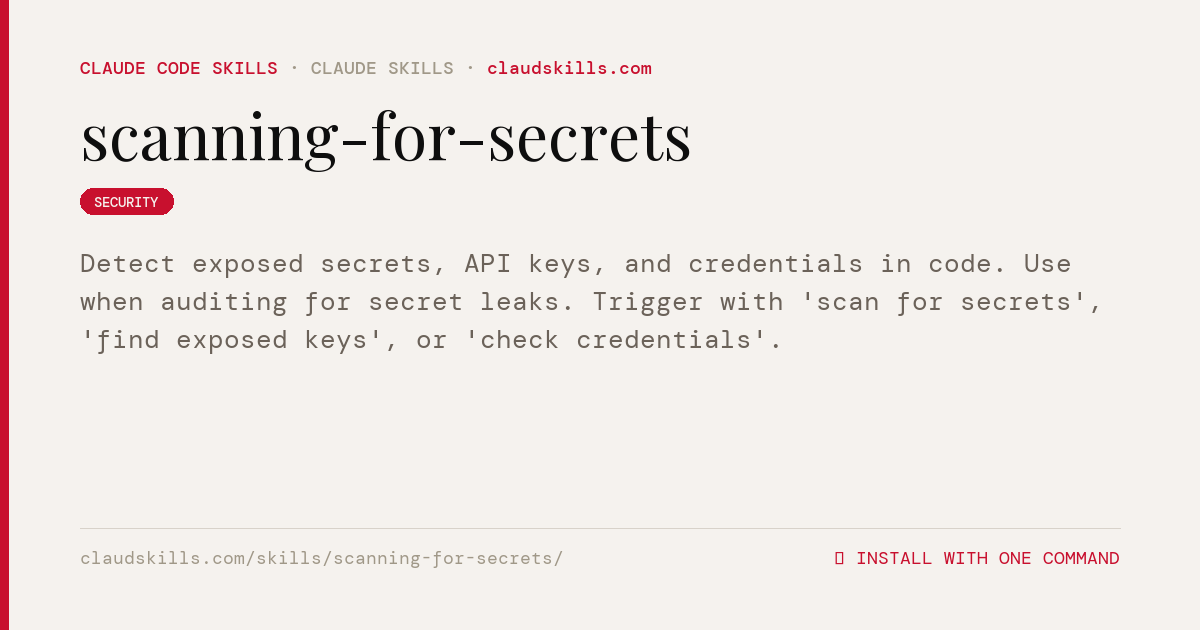 Scanning For Secrets — Detect exposed | ClaudSkills