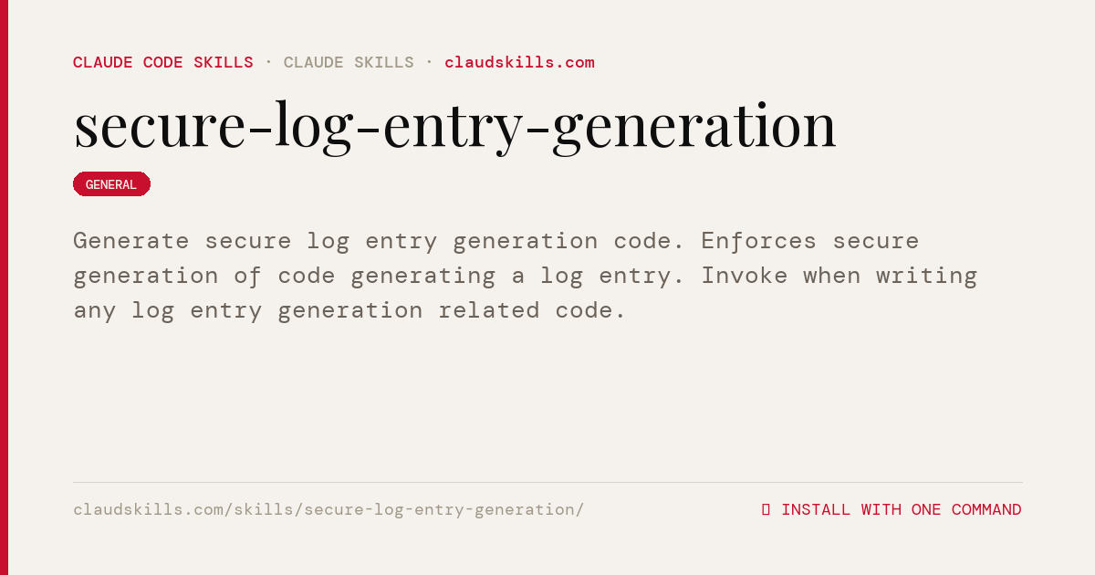Logentry Science Secure Log Entry Generation — Generate secure | ClaudSkills