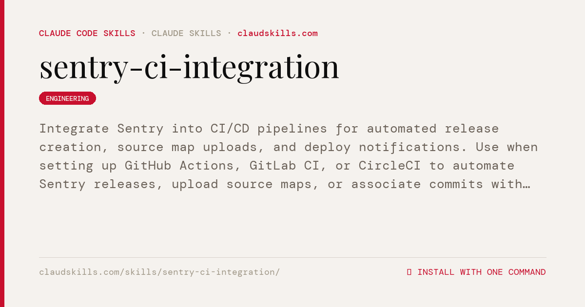 Sentry CI Integration — Integrate Sentry into | ClaudSkills