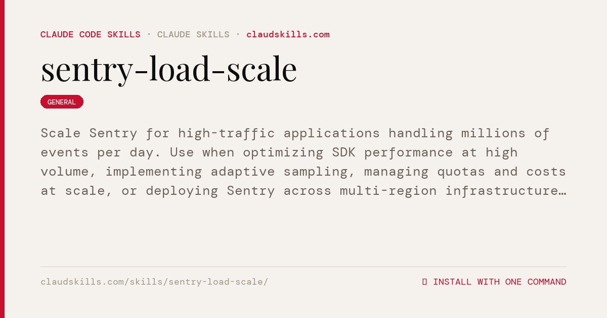 Sentry High Level Overview Sentry Load Scale — Scale Sentry for | ClaudSkills