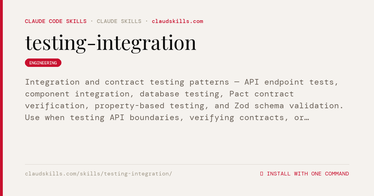 Testing Integration — Integration and | ClaudSkills